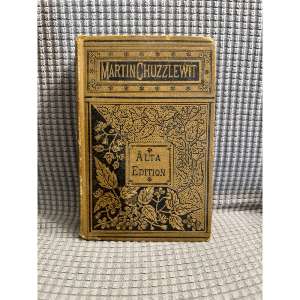 1888 The Life And Adventures Of‎ Martin Chuzzlewit Alta Edition, Charles Dickens